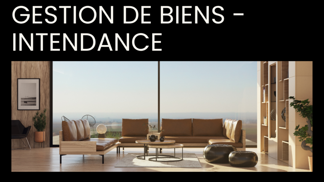 GESTION DE BIENS - INTENDANCE